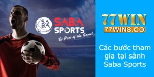 Các bước tham gia tại sảnh SABA