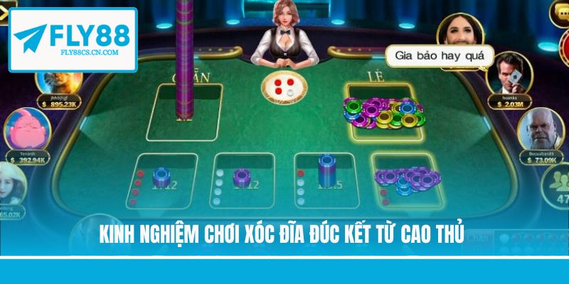 Kinh nghiệm chơi xóc đĩa đúc kết từ cao thủ